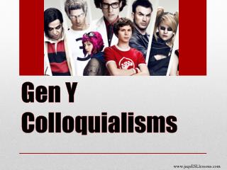 Gen Y Colloquialisms