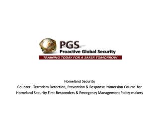 Homeland Security Counter –Terrorism Detection, Prevention &amp; Response Immersion Course for