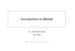 Introduction to Matlab