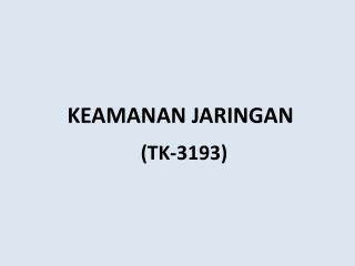 KEAMANAN JARINGAN (TK-3193)