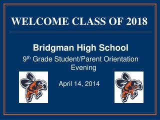 WELCOME CLASS OF 2018