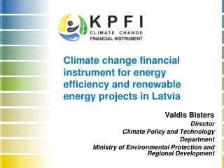 Climate change financial instrument for energy efficiency and renewable energy projects in Latvia