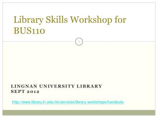 Library Skills Workshop for BUS 110