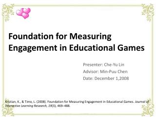 Foundation for Measuring Engagement in Educational Games
