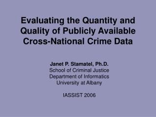Evaluating the Quantity and Quality of Publicly Available Cross-National Crime Data