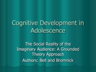 Cognitive Development in Adolescence