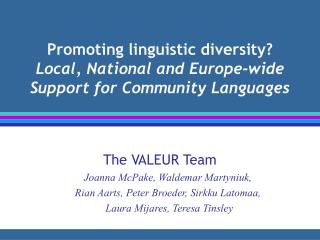 Promoting linguistic diversity? Local, National and Europe-wide Support for Community Languages