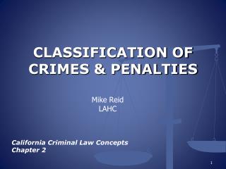 CLASSIFICATION OF CRIMES &amp; PENALTIES
