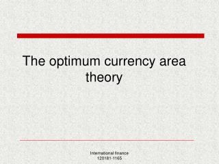 The optimum currency area theory