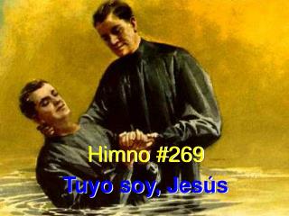 Himno #269 Tuyo soy, Jesús