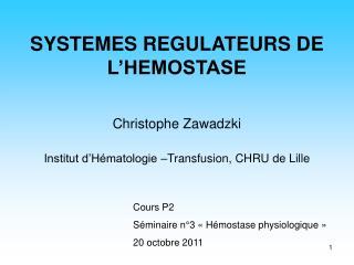 SYSTEMES REGULATEURS DE L’HEMOSTASE
