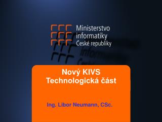 Nový KIVS Technologická část