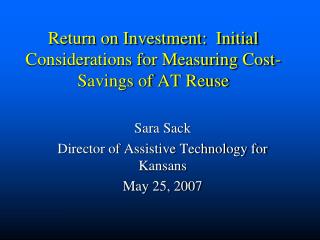 Return on Investment: Initial Considerations for Measuring Cost-Savings of AT Reuse