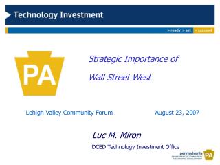 Strategic Importance of 			 Wall Street West