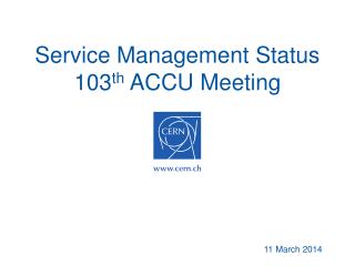 Service Management Status 103 th ACCU Meeting
