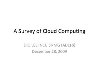 A Survey of Cloud Computing