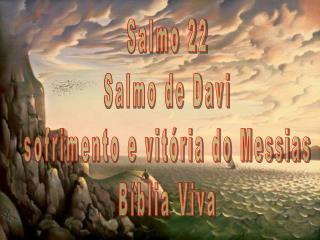 Salmo 22 Salmo de Davi sofrimento e vitória do Messias Bíblia Viva