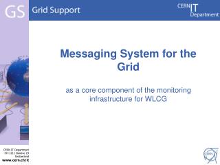Messaging System for the Grid