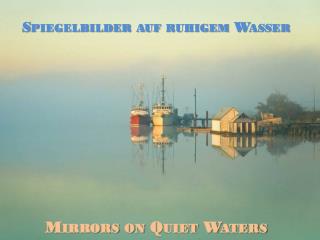 Mirrors on Quiet Waters