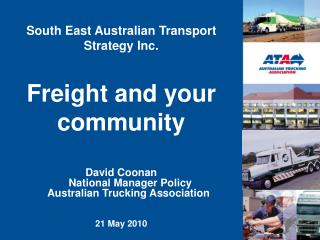 South East Australian Transport Strategy Inc. Freight and your community