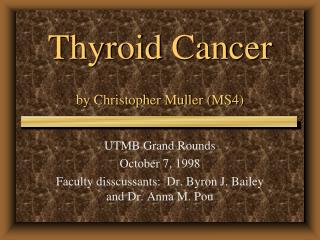 Thyroid Cancer by Christopher Muller (MS4)