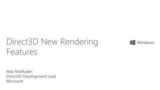 Direct3D New Rendering Features