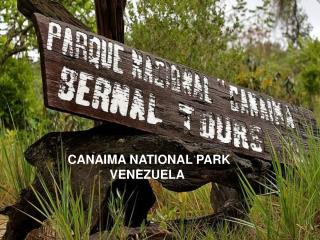 CANAIMA NATIONAL PARK VENEZUELA