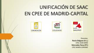 UNIFICACIÓN DE SAAC EN CPEE DE MADRID-CAPITAL