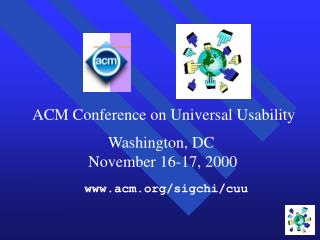ACM Conference on Universal Usability Washington, DC