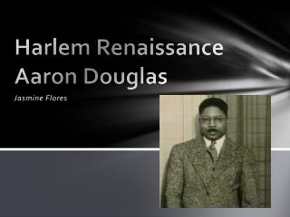 Harlem Renaissance Aaron Douglas