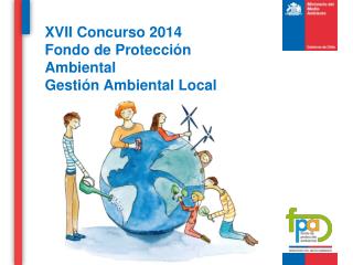 XVII Concurso 2014 Fondo de Protección Ambiental Gestión Ambiental Local