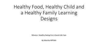 Healthy Food, Healthy Child and a Healthy Family Learning Designs