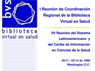 I Reunión de Coordinación Regional de la Biblioteca Virtual en Salud