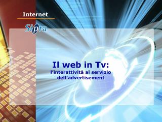 Il web in Tv: l’interattività al servizio dell’advertisement