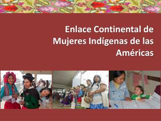 Enlace Continental de Mujeres Indígenas de las Américas