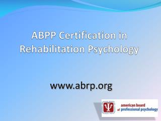 ABPP Certification in Rehabilitation Psychology