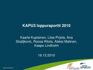 KAPU3 loppuraportti 2010