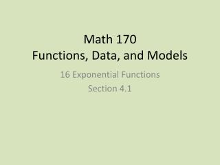 Math 170 Functions, Data, and Models