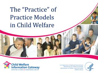 The “Practice” of Practice Models in Child Welfare