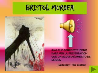 BRISTOL MURDER