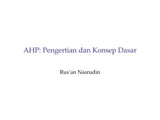 AHP: Pengertian dan Konsep Dasar