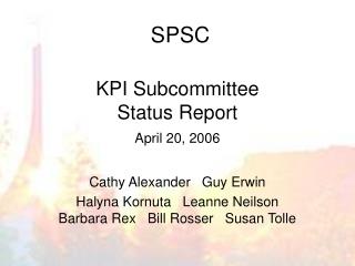 KPI Subcommittee Status Report April 20, 2006