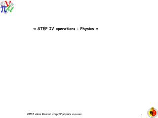 « STEP IV operations : Physics »