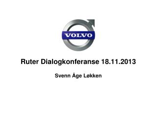 Ruter Dialogkonferanse 18.11.2013 Svenn Åge Løkken