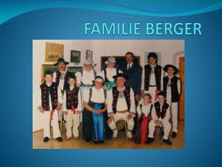 FAMILIE BERGER