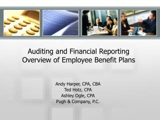 Auditing and Financial Reporting Overview of Employee Benefit Plans