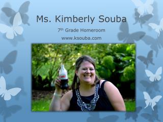 Ms. Kimberly Souba