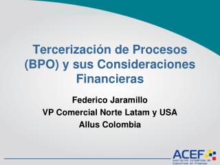 Tercerización de Procesos (BPO) y sus Consideraciones Financieras