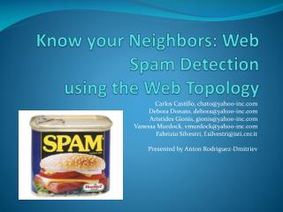Know your Neighbors: Web Spam Detection using the Web Topology