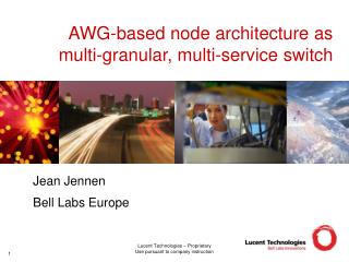 AWG-based node architecture as multi-granular, multi-service switch